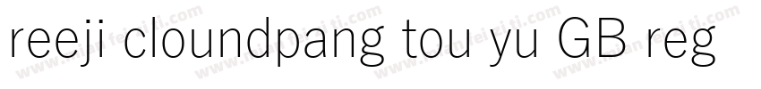 reeji cloundpang tou yu GB regular字体转换